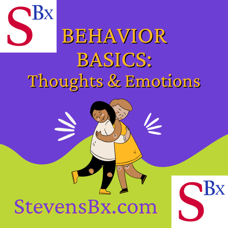 Behavior Basics: Thoughts and Emotions